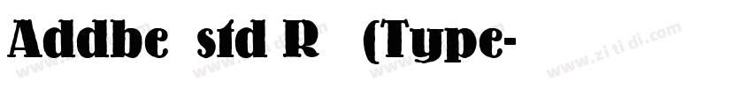 Addbe黑体std R 常规(Type字体转换